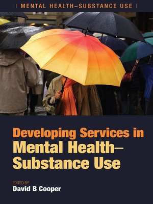 cover image of Developing Services in Mental Health-Substance Use